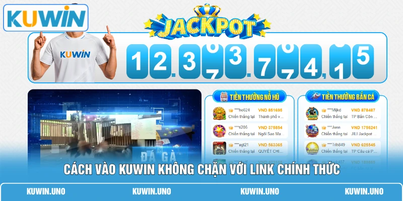 Home 20 Cách vào KUWIN không chặn với link chính thức