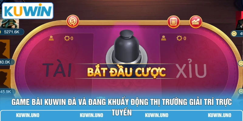Game Bài KUWIN 1 Game bài KUWIN đã và đang khuấy động thị trường giải trí trực tuyến