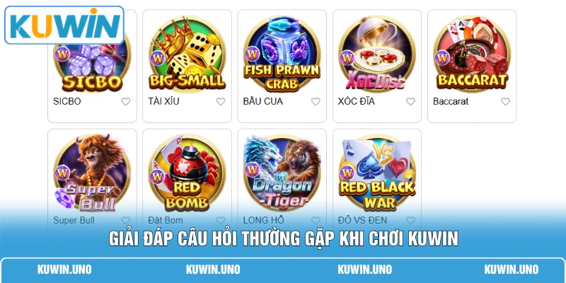 Home 27 Giải đáp câu hỏi thường gặp khi chơi KUWIN